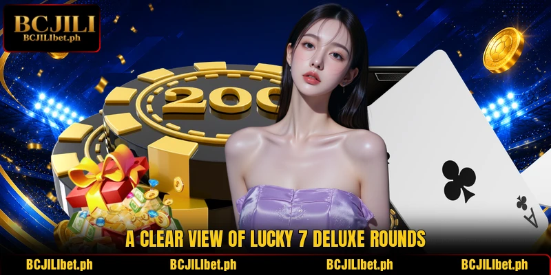 A clear view of Lucky 7 Deluxe rounds
