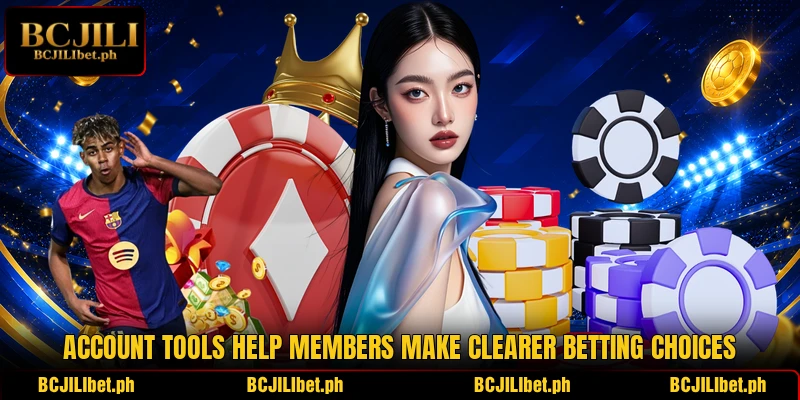 Account tools help members make clearer betting choices