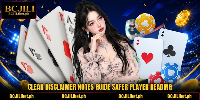 Clear disclaimer notes guide safer player reading Clear disclaimer notes guide safer player reading