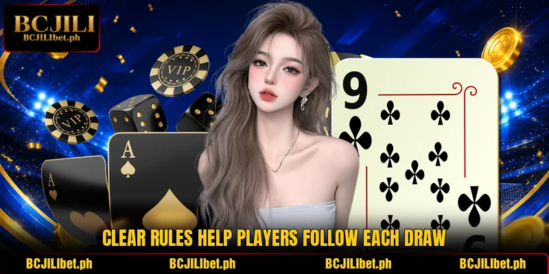 Clear rules help players follow each draw