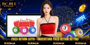 Fixed Return Lotto – Understand Fixed Return Betting