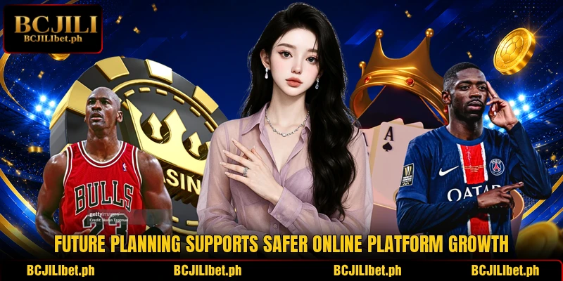 Future planning supports safer online platform growth Future planning supports safer online platform growth