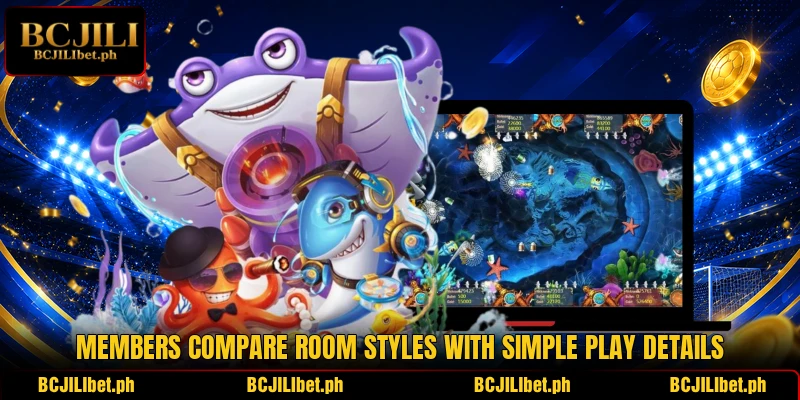 Members compare room styles with simple play details Members compare room styles with simple play details