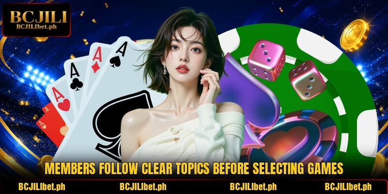 Members follow clear topics before selecting games