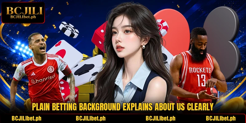 Plain betting background explains about us clearly Plain betting background explains about us clearly