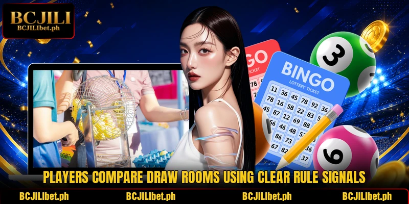 Players compare draw rooms using clear rule signals