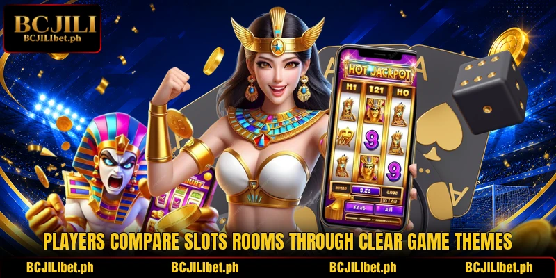 Players compare slots rooms through clear game themes