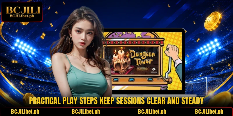 Practical play steps keep sessions clear and steady
