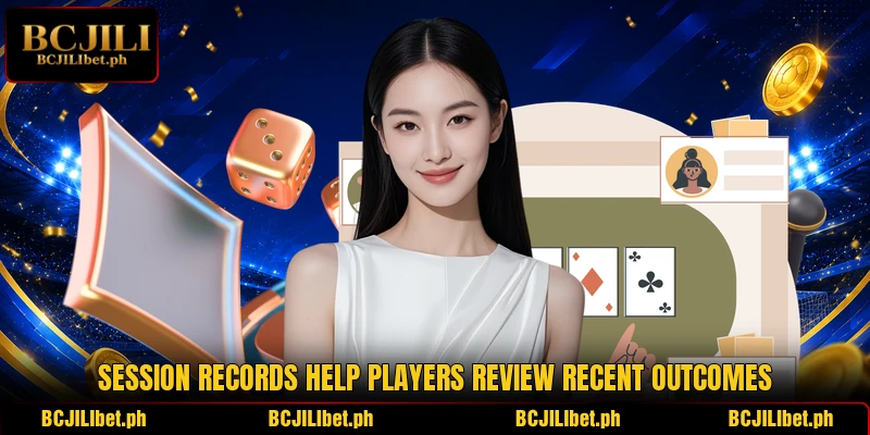 Session records help players review recent outcomes