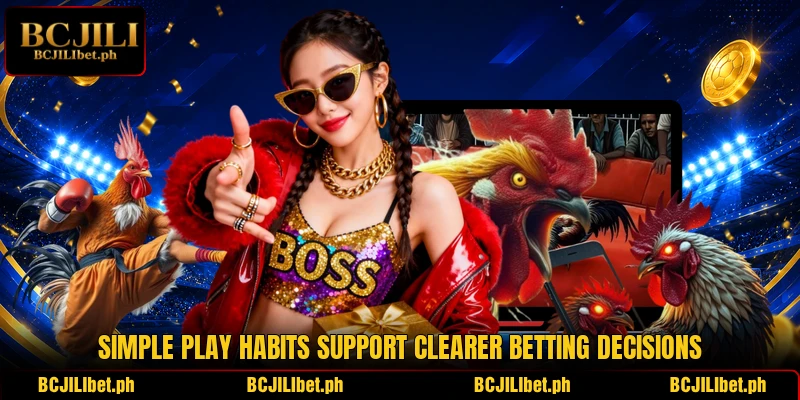 Simple play habits support clearer betting decisions Simple play habits support clearer betting decisions