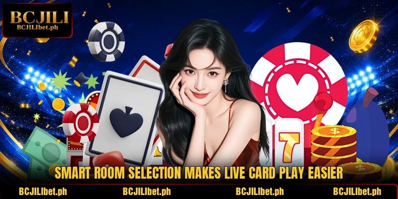 Smart room selection makes live card play easier